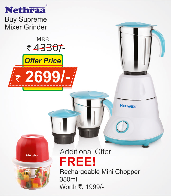Nethraa Supreme Mixer Grinder + Shrinca Recharge Chopper 350ml